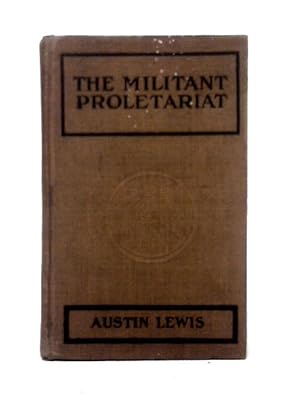 Seller image for The Militant Proletariat for sale by World of Rare Books
