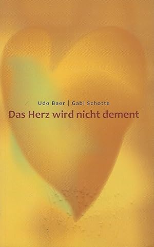 Seller image for Das Herz wird nicht dement for sale by montanbuch
