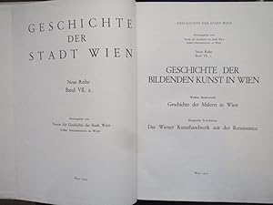 Imagen del vendedor de Geschichte der Malerei in Wien / Das Wiener Kunsthandwerk seit der Renaissance. a la venta por Antiquariat Klabund Wien