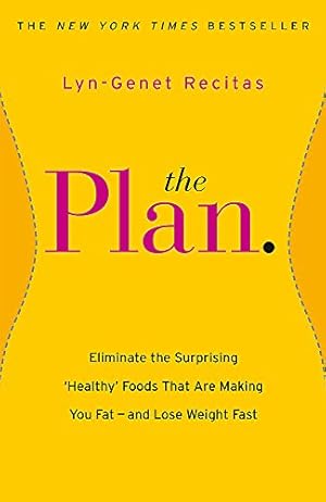 Immagine del venditore per The Plan: Eliminate the Surprising 'Healthy' Foods that are Making You Fat - and Lose Weight Fast venduto da -OnTimeBooks-