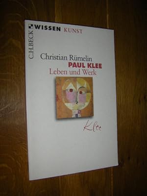 Bild des Verkufers fr Paul Klee. Leben und Werk zum Verkauf von Versandantiquariat Rainer Kocherscheidt