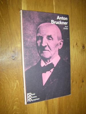 Imagen del vendedor de Anton Bruckner in Selbstzeugnissen und Bilddokumenten a la venta por Versandantiquariat Rainer Kocherscheidt