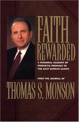 Imagen del vendedor de Faith Rewarded: A Personal Account of Prophetic Promises to the East German Saints a la venta por Reliant Bookstore
