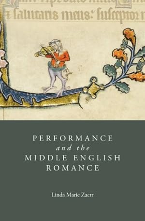 Image du vendeur pour Performance and the Middle English Romance mis en vente par GreatBookPrices