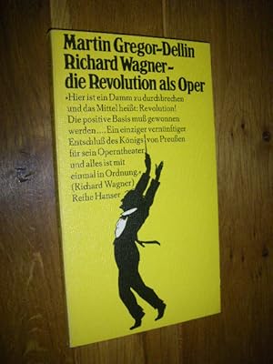 Richard Wagner - die Revolution als Oper