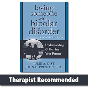 Seller image for Loving Someone with Bipolar Disorder: Understanding and Helping Your Partner (The New Harbinger Loving Someone Series) for sale by -OnTimeBooks-
