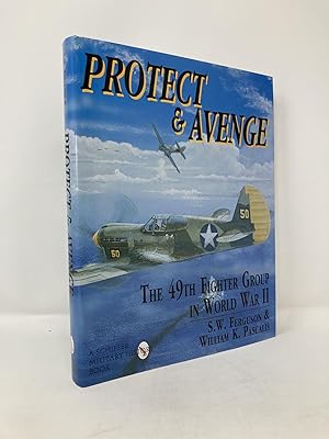 Image du vendeur pour Protect & Avenge: The 49th Fighter Group in World War II (Schiffer Military/Aviation History) mis en vente par Southampton Books