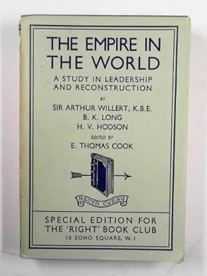 Bild des Verkufers fr The empire in the world: a study in leadership & reconstruction zum Verkauf von Cotswold Internet Books