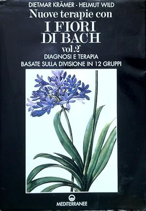 Bild des Verkufers fr Nuove terapie con i Fiori di Bach. Volume 2 zum Verkauf von Librodifaccia