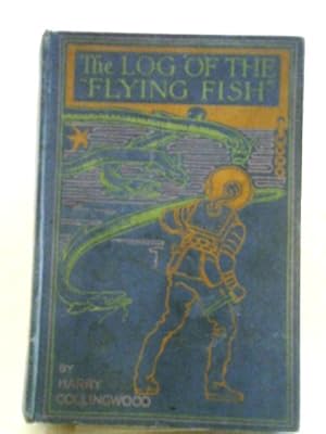 Imagen del vendedor de The Log Of The Flying Fish a la venta por World of Rare Books