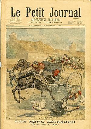 "LE PETIT JOURNAL N°360 du 10/10/1897" UNE MÈRE HÉROÏQUE / LE SERGENT BRUNEAU à MADAGASCAR / INSE...