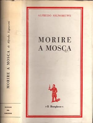 Imagen del vendedor de MORIRE A MOSCA a la venta por iolibrocarmine