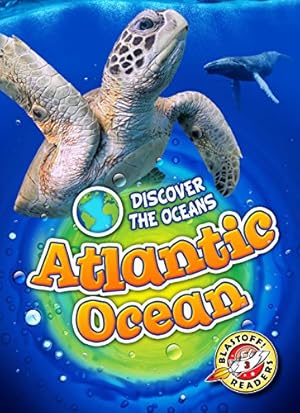 Seller image for Atlantic Ocean (Blastoff Readers. Level 3) for sale by -OnTimeBooks-