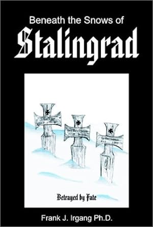 Seller image for Beneath the Snows of Stalingrad for sale by -OnTimeBooks-