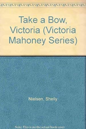 Imagen del vendedor de Take a Bow, Victoria (Victoria Mahoney Series) a la venta por Reliant Bookstore