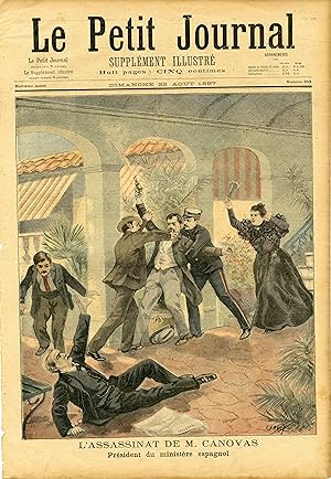 "LE PETIT JOURNAL N°353 du 22/8/1897" L'ASSASSINAT DE M. CANOVAS Président du ministère espagnol ...