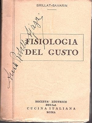 Imagen del vendedor de La fisiologia del gusto a la venta por Gilibert Libreria Antiquaria (ILAB)