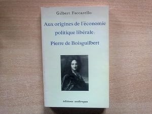 Seller image for Aux origines de l'conomie politique librale : Pierre de Boisguilbert for sale by Librairie Brjon