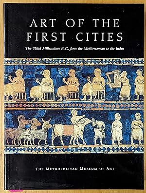 Immagine del venditore per Art of the First Cities: The Third Millennium B.C. from the Mediterranean to the Indus venduto da Moe's Books