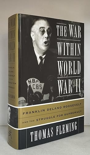 Imagen del vendedor de The War within World War II: Franklin Delano Roosevelt and the Struggle for Diplomacy a la venta por The Real Book Shop