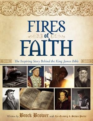 Seller image for Fires of Faith: The Inspiring Story Behind the King James Bible for sale by Reliant Bookstore