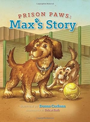 Immagine del venditore per Prison Paws: Max's Story venduto da Reliant Bookstore