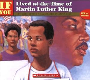 Seller image for If You Lived at the Time of Martin Luther King (If You Lived.(Scholastic)) for sale by Reliant Bookstore