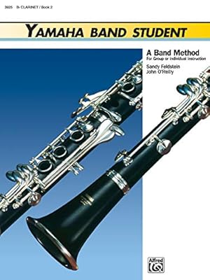 Seller image for Yamaha Band Student, Book 2: B-Flat Clarinet (Yamaha Band Method) for sale by Reliant Bookstore