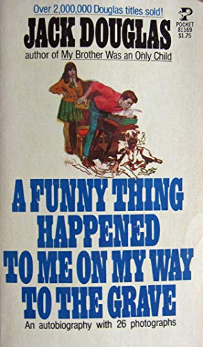 Seller image for A Funny Thing Happened to Me on My Way to the Grave for sale by -OnTimeBooks-