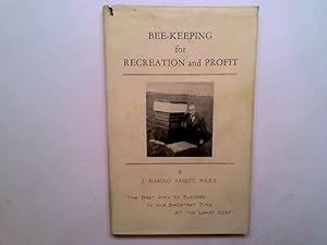 Image du vendeur pour BEE-KEEPING FOR RECREATION AND PROFIT. mis en vente par Goldstone Rare Books