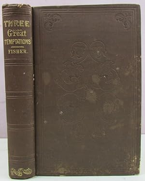 Image du vendeur pour Three Great Temptations of Young Men, with several lectures addressed to Business and Professional Men mis en vente par Antique Emporium