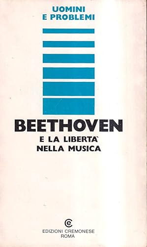 Bild des Verkufers fr Beethoven e la libert nella musica zum Verkauf von Il Salvalibro s.n.c. di Moscati Giovanni