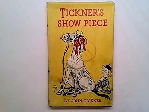 Seller image for Tickner's show piece for sale by Goldstone Rare Books