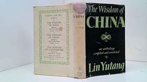 Imagen del vendedor de The Wisdom Of China Edited By Lin Yutang a la venta por Goldstone Rare Books