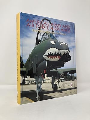 Seller image for America's Army and Air Force Airplanes: Post-World War I to the Present (Schiffer Military/Aviation History) for sale by Southampton Books