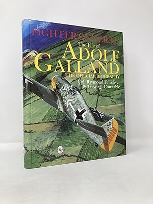 Imagen del vendedor de Fighter General: The Life of Adolf Galland: The Official Biography a la venta por Southampton Books