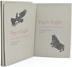 Seller image for [SPECIAL PRESS] [WOOD ENGRAVING] PIGS & EAGLES: AN ECOLOGICAL PARABLE BY AVON NEAL [WITH] A WOOD ENGRAVING BY FRITZ EICHENBERG for sale by BLACK SWAN BOOKS, INC., ABAA, ILAB