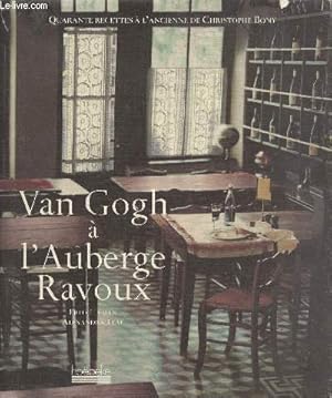 Seller image for Van Gogh  l'auberge Ravoux - Recettes de Christophe Bony for sale by Le-Livre
