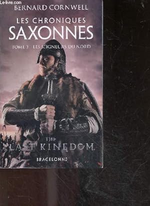 Immagine del venditore per Les Chroniques Saxonnes Tome 3 - Les Seigneurs Du Nord venduto da Le-Livre