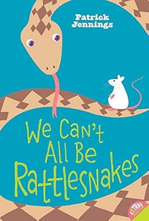 Image du vendeur pour We Can't All Be Rattlesnakes mis en vente par Reliant Bookstore