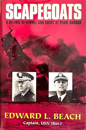 Scapegoats: A Defense of Kimmel and Short at Pearl Harbor