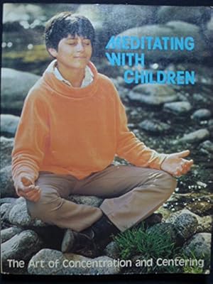 Imagen del vendedor de Meditating With Children: The Art of Concentrating and Centring a la venta por -OnTimeBooks-