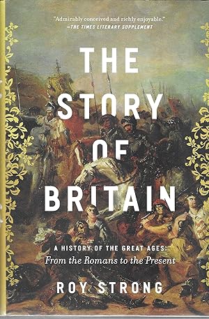 Bild des Verkufers fr The Story of Britain: A History of the Great Ages: From the Romans to the Present zum Verkauf von GLENN DAVID BOOKS