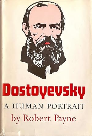 Dostoyevsky: A Human Portrait
