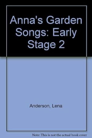 Seller image for Anna's Garden Songs: Early Stage 2 for sale by -OnTimeBooks-