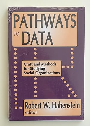 Seller image for Pathways to Data: Craft and Methods for Studying Social Organizations for sale by Our Kind Of Books