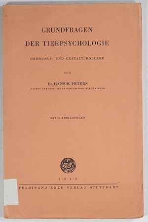 Grundfragen der Tierpsychologie. Ordnungs- und Gestaltprobleme.