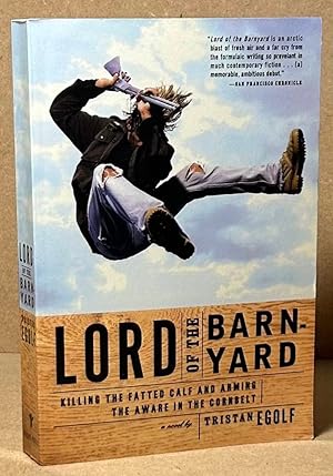 Bild des Verkufers fr Lord of the Barnyard _ Killing the Fatted Calf and Arming the Aware in the Corn Belt zum Verkauf von San Francisco Book Company