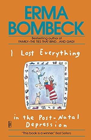 Seller image for I Lost Everything in the Post-Natal Depression for sale by -OnTimeBooks-