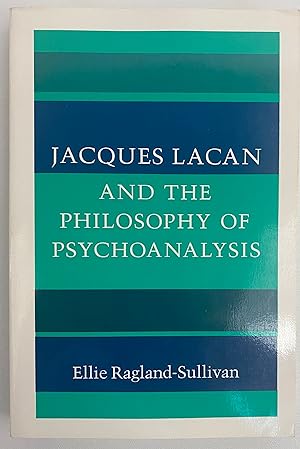 Seller image for Jacques Lacan and the Philosophy of Psychoanalysis for sale by Gordon Kauffman, Bookseller, LLC